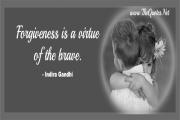 Indira Gandhi - Forgiveness Quote