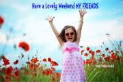 Lovely Weekend Friends