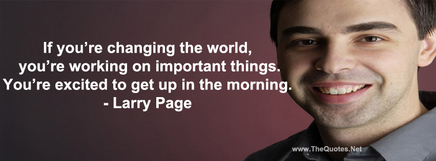 Larry Page Quotes  TheQuotes.Net - Motivational Quotes
